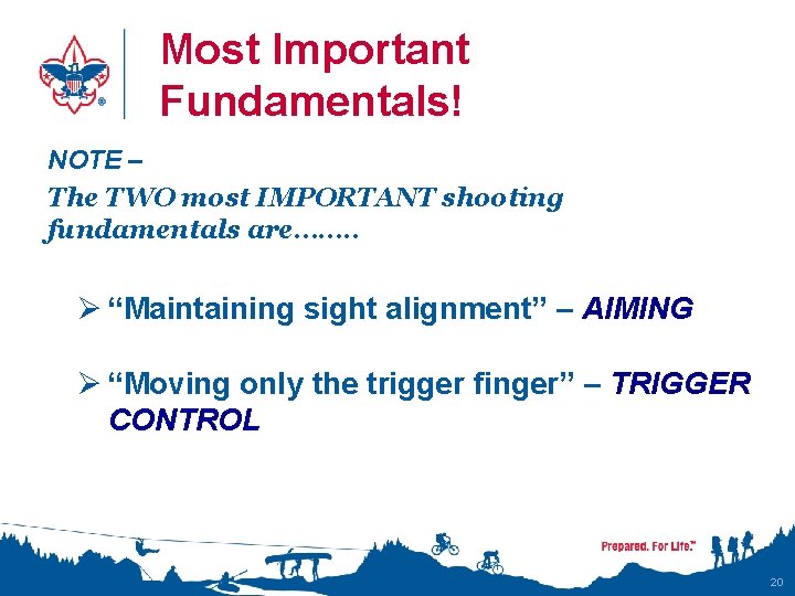 Most Important Fundamentals! NOTE – The TWO most IMPORTANT shooting fundamentals are……. . Ø