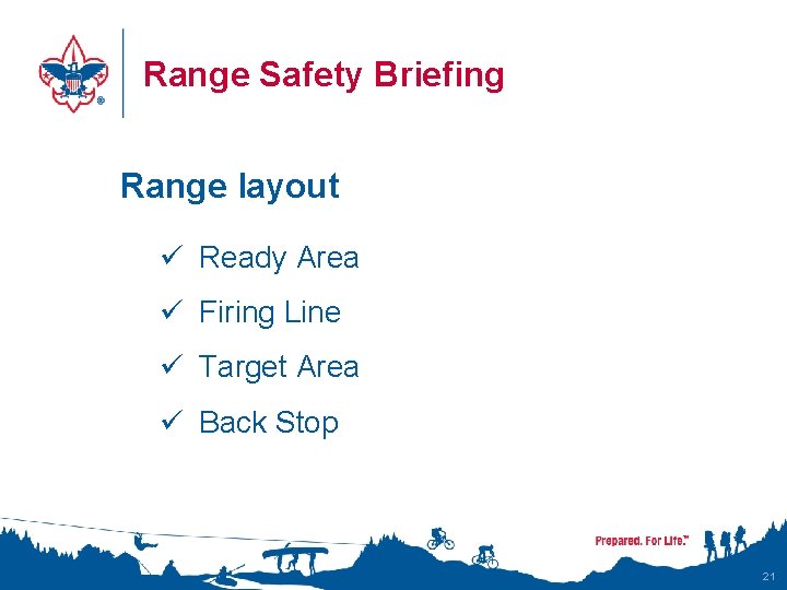 Range Safety Briefing Range layout ü Ready Area ü Firing Line ü Target Area