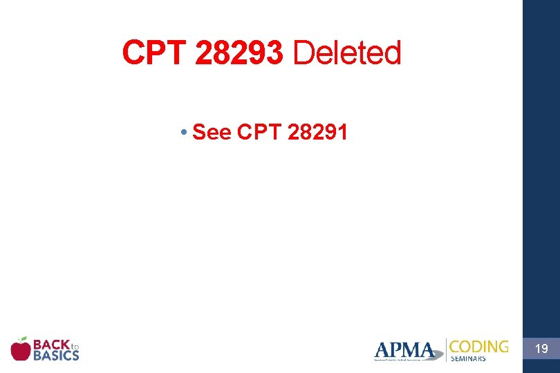 CPT 28293 Deleted • See CPT 28291 19 
