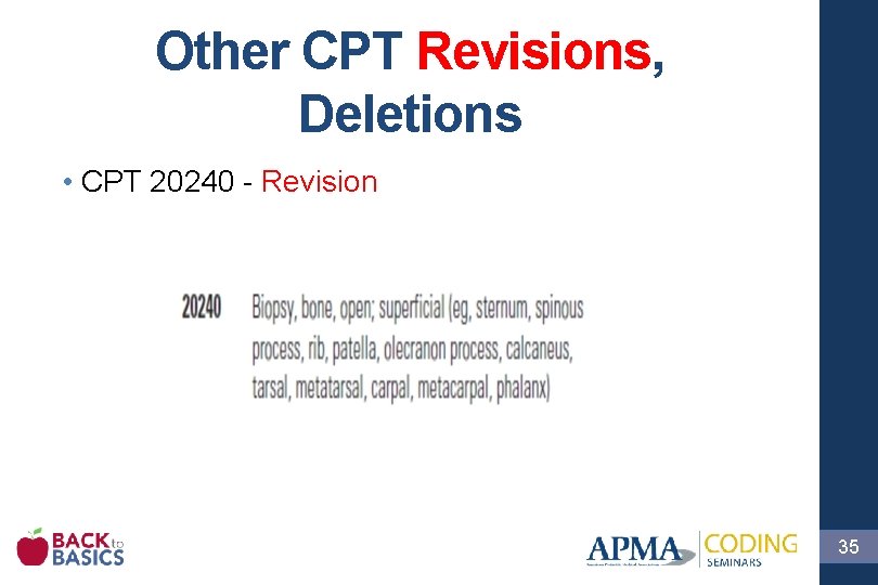 Other CPT Revisions, Deletions • CPT 20240 - Revision 35 