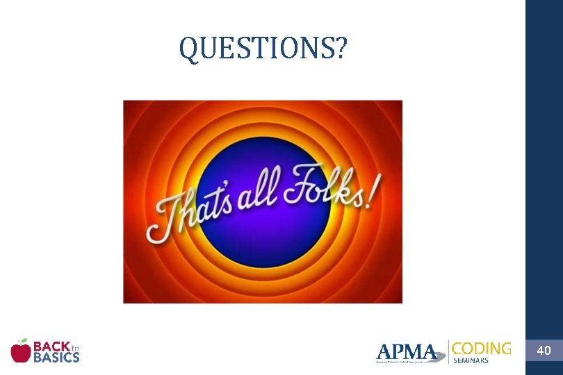 QUESTIONS? 40 