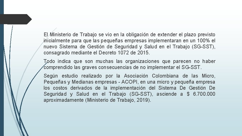 El Ministerio de Trabajo se vio en la obligación de extender el plazo previsto