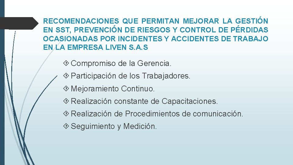 RECOMENDACIONES QUE PERMITAN MEJORAR LA GESTIÓN EN SST, PREVENCIÓN DE RIESGOS Y CONTROL DE