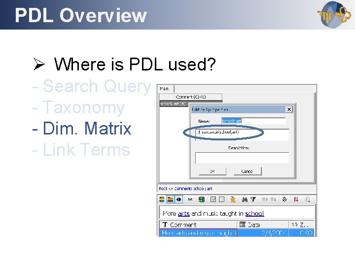 PDL Overview Outline Ø Where is PDL used? - Search Query - Taxonomy -
