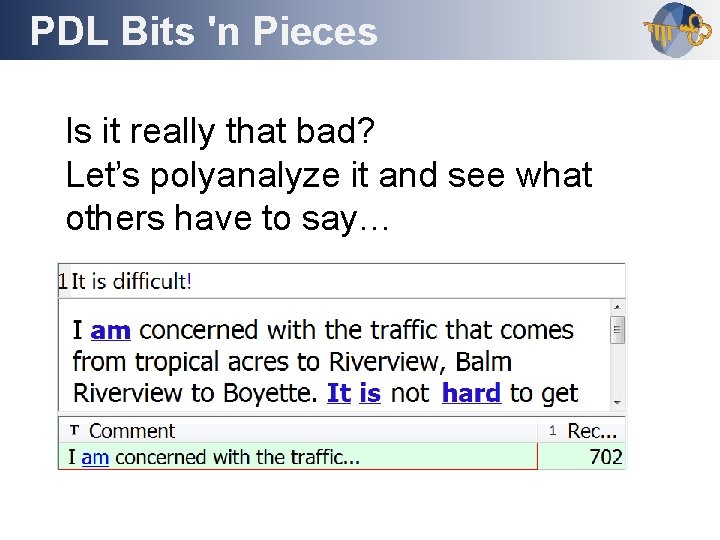 PDL Bits 'n Pieces Outline Is it really that bad? Let’s polyanalyze it and