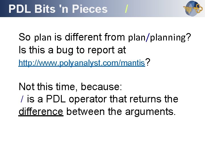 PDL Bits 'n Pieces Outline / So plan is different from plan/planning? Is this