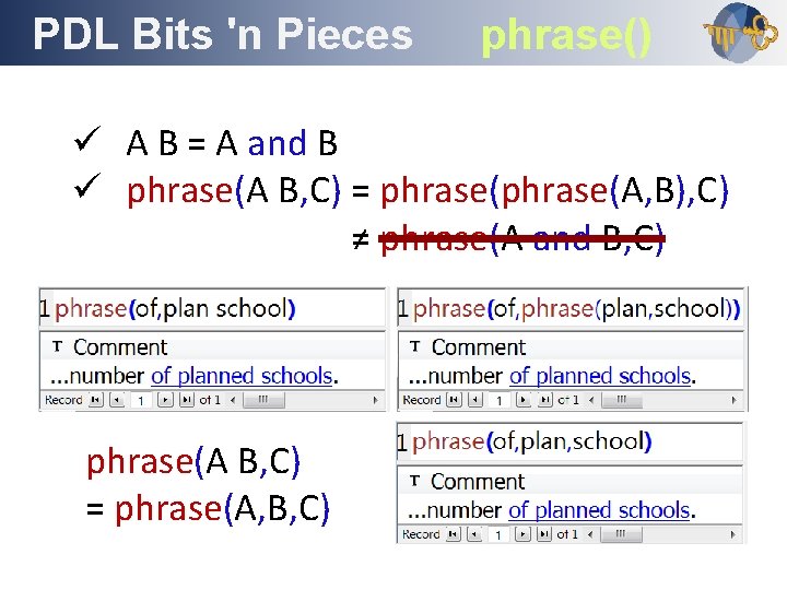 PDL Bits 'n Pieces Outline phrase() ü A B = A and B ü