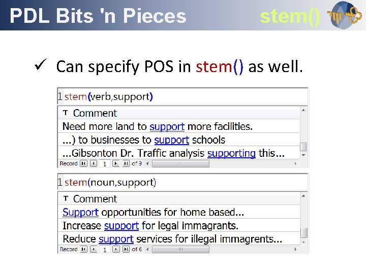 PDL Bits 'n Pieces Outline stem() ü Can specify POS in stem() as well.