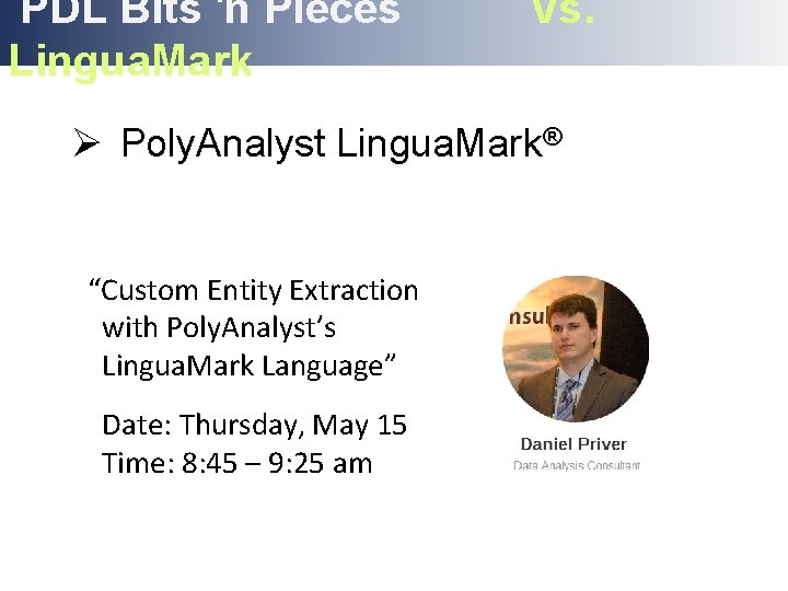PDL Bits 'n Pieces Outline Lingua. Mark Vs. Ø Poly. Analyst Lingua. Mark® “Custom
