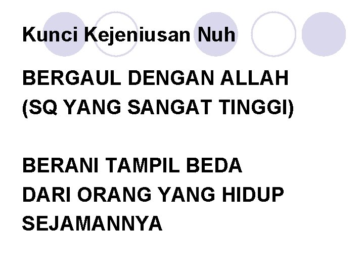 Kunci Kejeniusan Nuh BERGAUL DENGAN ALLAH (SQ YANG SANGAT TINGGI) BERANI TAMPIL BEDA DARI