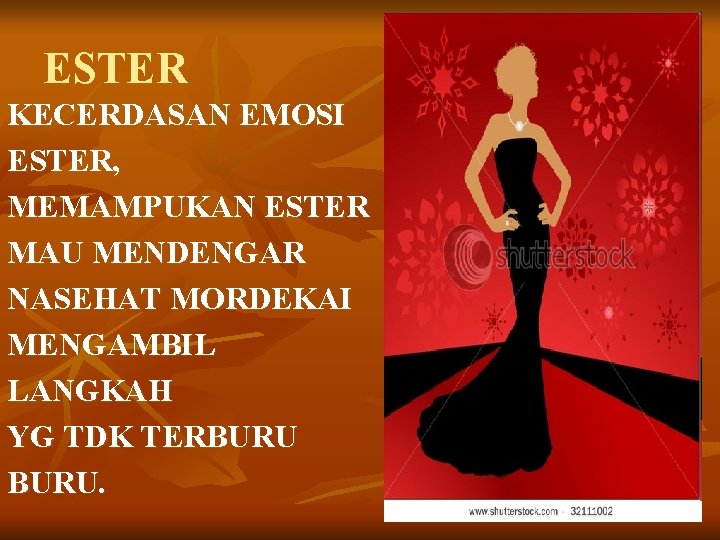 ESTER KECERDASAN EMOSI ESTER, MEMAMPUKAN ESTER MAU MENDENGAR NASEHAT MORDEKAI MENGAMBIL LANGKAH YG TDK