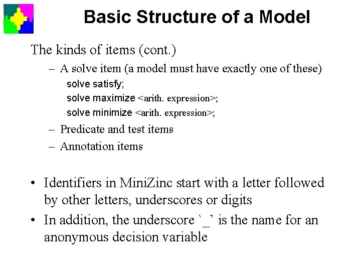 Basic Structure of a Model The kinds of items (cont. ) – A solve