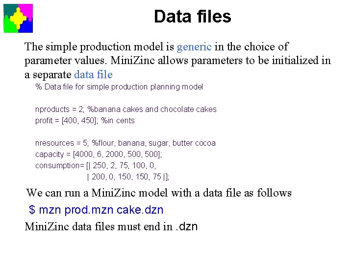 Data files The simple production model is generic in the choice of parameter values.