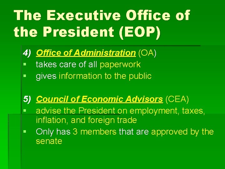 The Executive Office of the President (EOP) 4) § § Office of Administration (OA)