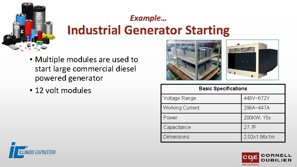 Example… Industrial Generator Starting • Multiple modules are used to start large commercial diesel