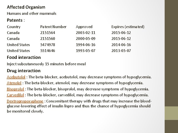 Affected Organism Humans and other mammals Patents : Country Canada United States Patent Number