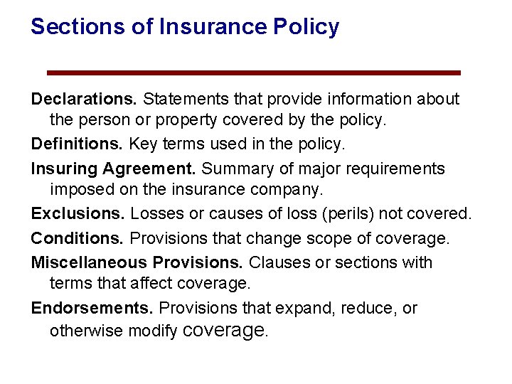 Sections of Insurance Policy Declarations. Statements that provide information about the person or property