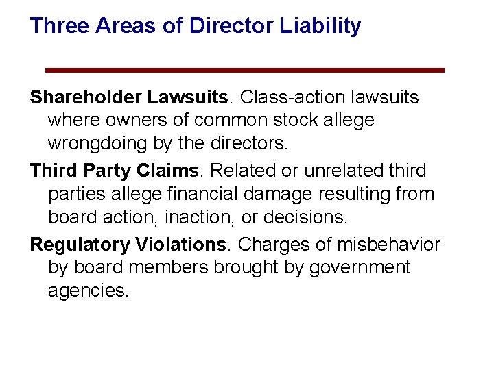 Three Areas of Director Liability Shareholder Lawsuits. Class-action lawsuits where owners of common stock