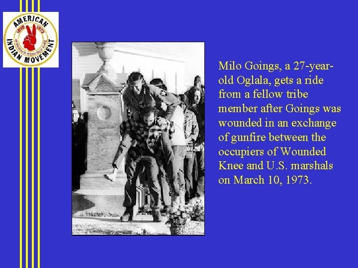 Milo Goings, a 27 -yearold Oglala, gets a ride from a fellow tribe member