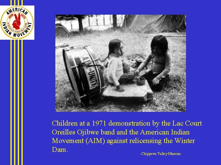 Children at a 1971 demonstration by the Lac Court Oreilles Ojibwe band the American