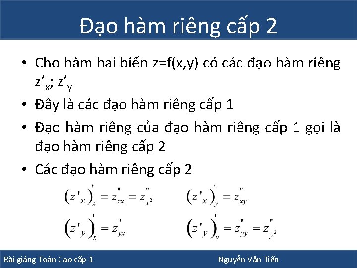 Đạo hàm riêng cấp 2 • Cho hàm hai biến z=f(x, y) có các