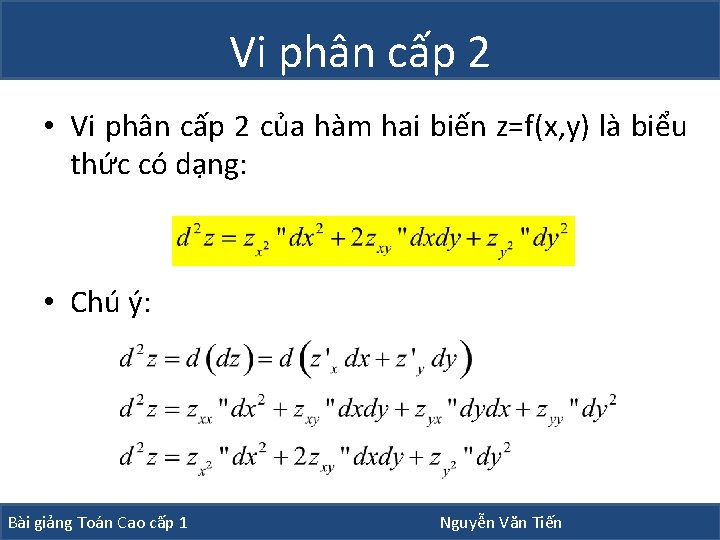 Vi phân cấp 2 • Vi phân cấp 2 của hàm hai biến z=f(x,