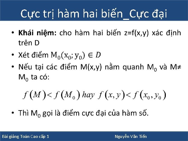 Cực trị hàm hai biến_Cực đại • Bài giảng Toán Cao cấp 1 Nguyễn