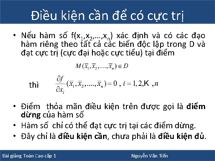 Điều kiện cần để có cực trị • Nếu hàm số f(x 1, x