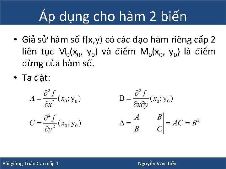 Áp dụng cho hàm 2 biến • Giả sử hàm số f(x, y) có