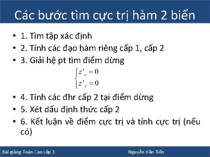 Các bước tìm cực trị hàm 2 biến • 1. Tìm tập xác định