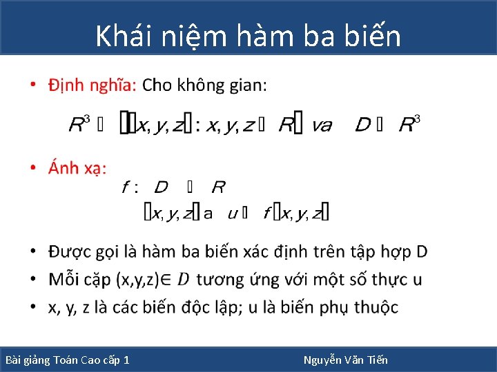 Khái niệm hàm ba biến • Bài giảng Toán Cao cấp 1 Nguyễn Văn Khái niệm hàm ba biến • Bài giảng Toán Cao cấp 1 Nguyễn Văn