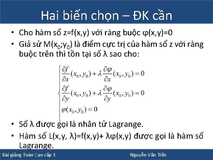 Hai biến chọn – ĐK cần • Cho hàm số z=f(x, y) với ràng Hai biến chọn – ĐK cần • Cho hàm số z=f(x, y) với ràng