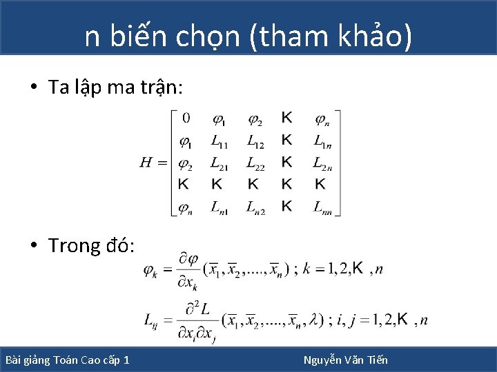 n biến chọn (tham khảo) • Ta lập ma trận: • Trong đó: Bài n biến chọn (tham khảo) • Ta lập ma trận: • Trong đó: Bài