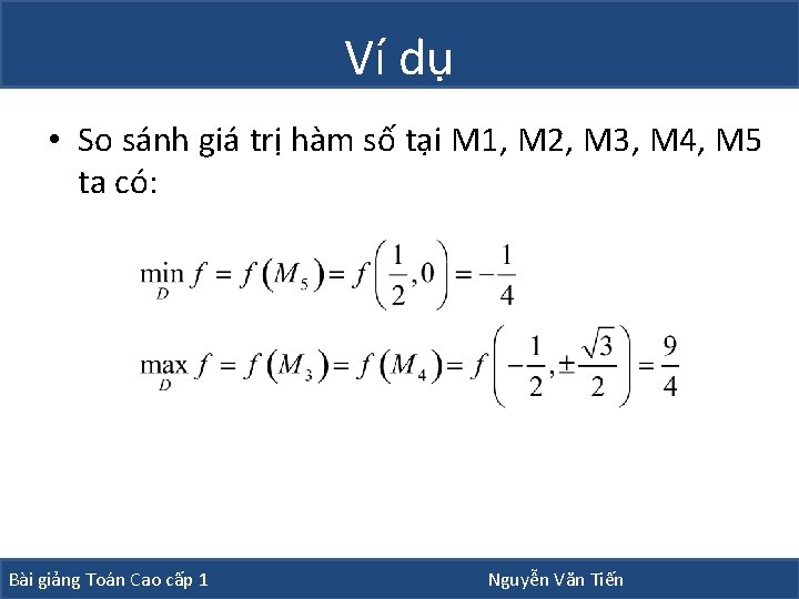 Ví dụ • So sánh giá trị hàm số tại M 1, M 2,