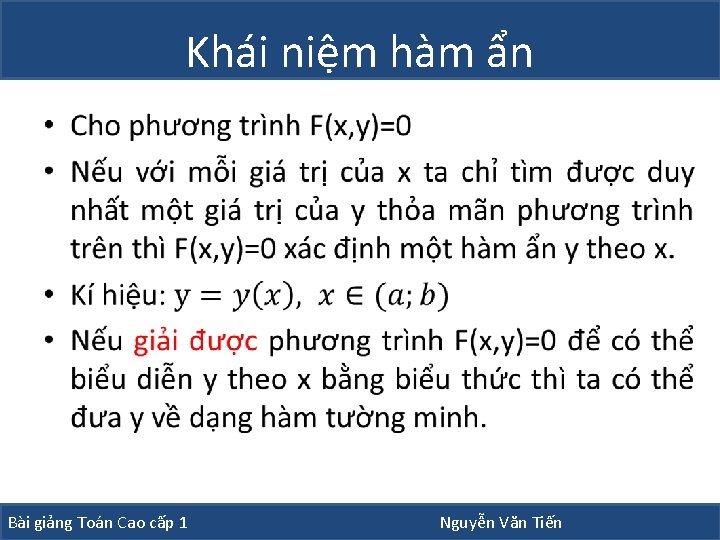 Khái niệm hàm ẩn • Bài giảng Toán Cao cấp 1 Nguyễn Văn Tiến Khái niệm hàm ẩn • Bài giảng Toán Cao cấp 1 Nguyễn Văn Tiến