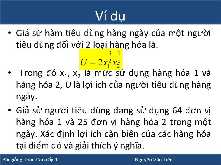Ví dụ • Giả sử hàm tiêu dùng hàng ngày của một người tiêu Ví dụ • Giả sử hàm tiêu dùng hàng ngày của một người tiêu