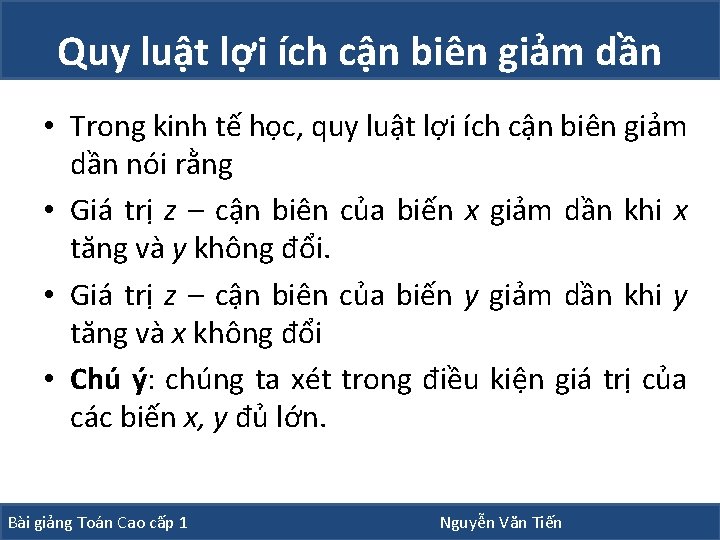 Quy luật lợi ích cận biên giảm dần • Trong kinh tế học, quy Quy luật lợi ích cận biên giảm dần • Trong kinh tế học, quy