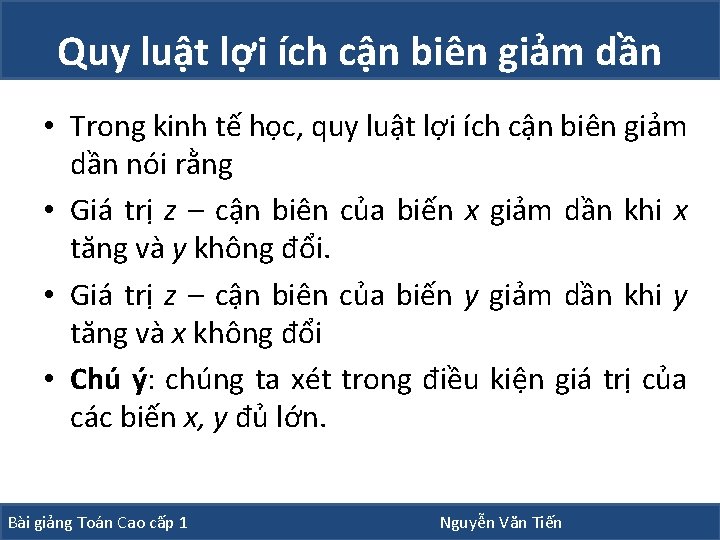 Quy luật lợi ích cận biên giảm dần • Trong kinh tế học, quy