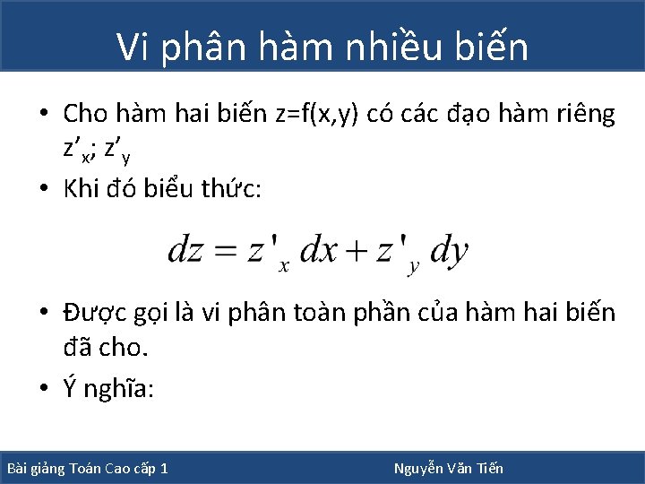 Vi phân hàm nhiều biến • Cho hàm hai biến z=f(x, y) có các