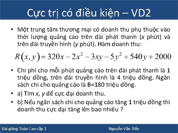 Cực trị có điều kiện – VD 2 • Một trung tâm thương mại Cực trị có điều kiện – VD 2 • Một trung tâm thương mại