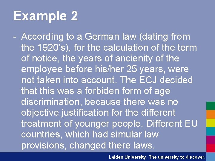 Example 2 - According to a German law (dating from the 1920’s), for the