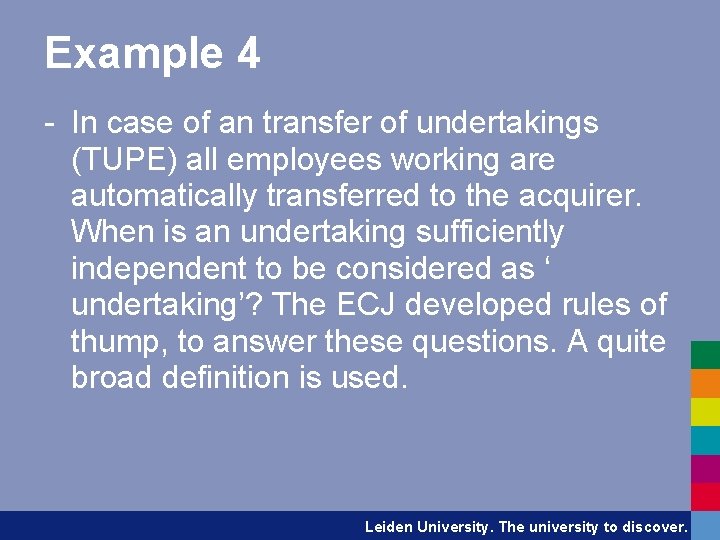 Example 4 - In case of an transfer of undertakings (TUPE) all employees working