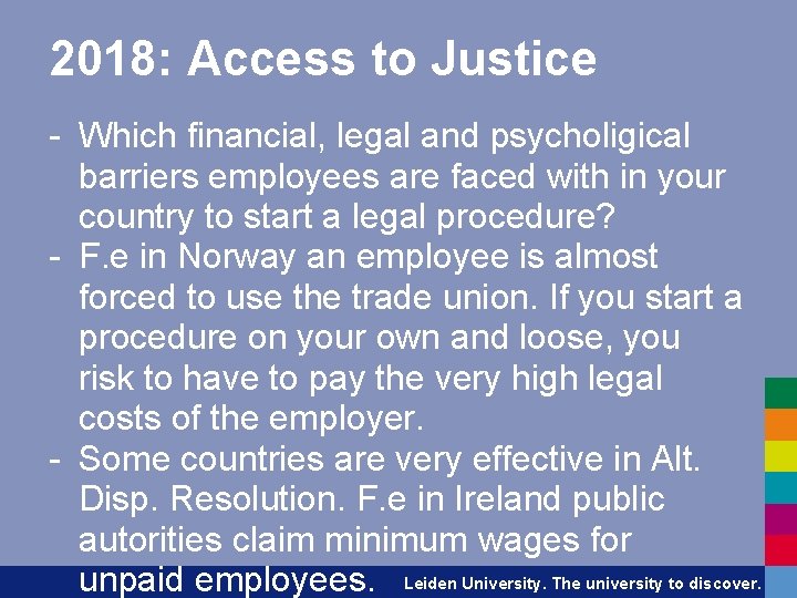 2018: Access to Justice - Which financial, legal and psycholigical barriers employees are faced