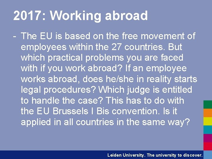 2017: Working abroad - The EU is based on the free movement of employees