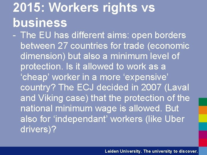 2015: Workers rights vs business - The EU has different aims: open borders between