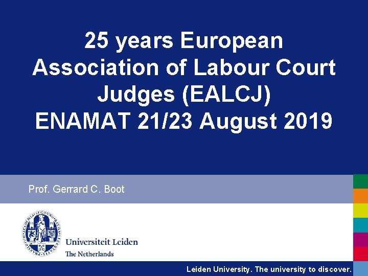 25 years European Association of Labour Court Judges (EALCJ) ENAMAT 21/23 August 2019 Prof.