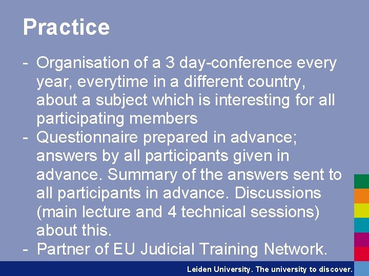 Practice - Organisation of a 3 day-conference every year, everytime in a different country,