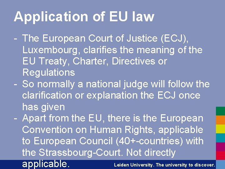 Application of EU law - The European Court of Justice (ECJ), Luxembourg, clarifies the