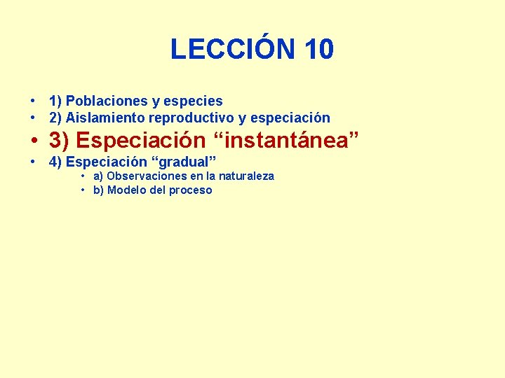 LECCIÓN 10 • 1) Poblaciones y especies • 2) Aislamiento reproductivo y especiación •