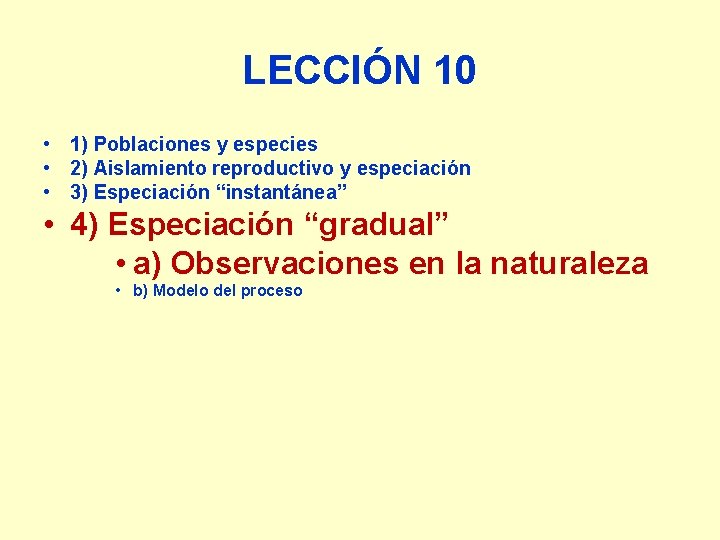 LECCIÓN 10 • 1) Poblaciones y especies • 2) Aislamiento reproductivo y especiación •